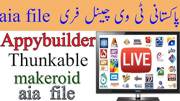 Pakistani tv channel free aia  file in appybuilder & Thunkable | makeroid