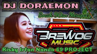 DJ DORAEMON - Bocah 90an MERAPAT | Brewog Music Feat 69 PROJECT