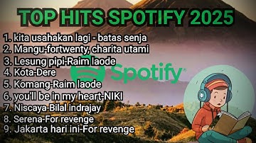Top Hits Indonesia Song Spotify 2025 | Spotify terbaru 2025