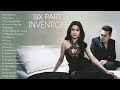Six Part Invention Music Hits 2019 | Six Part Invention Song Collection 2019
