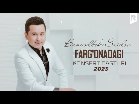 Bunyodbek Saidov — Farg'onadagi konsert dasturi 2023