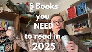 FIVE BOOKS YOU NEED TO READ IN 2025  #books