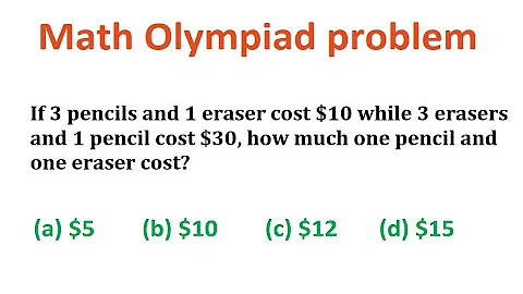 Quiz no 74 | Math Olympiad Problem | How to solve wording problem? |  Value of 1 pencil & 1 eraser