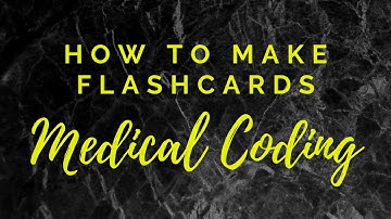 HOW TO MAKE FLASHCARDS FOR MEDICAL CODING STUDENTS | MEDICAL CODING WITH BLEU