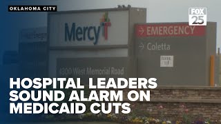Oklahoma hospital leaders sound alarm on potential Medicaid funding loss impacts