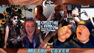 Video thumbnail of "Tina Turner - “One Of The Living" METAL COVER"