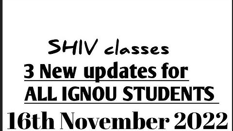 3 New updates for ALL IGNOU STUDENTS 16.11.2022 @SHIVclasseseconomics @bhattshivangi2025