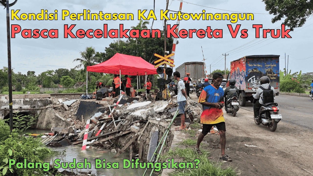 Begini Kondisi Perlintasan Kutowinangun Kebumen Pasca Kecel4ka4n Kereta VS Truk!!