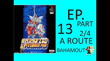 Dai 3 Ji Super Robot Taisen A ROUTE Episode 13 [Sc. 19  - Into Tranquility] Part 2/4 (NO CHEATING)