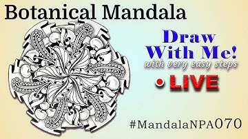 How to draw a  Botanical Mandala with easy steps - Draw Along - MandalaNPA 070