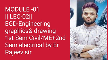 MODULE-01 || LEC-02 || EGD 1st Sem civil/ME+ 2nd Sem electrical # B-TECH AKU#