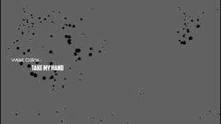 West Collins | Take My Hand