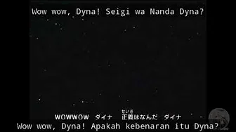 Lirik Lagu Opening Ultraman Dyna (Subtitle Indonesia) Lirik Lagu Opening Ultraman Dyna (Subtitle Indonesia)