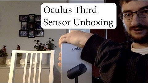 Oculus third sensor unboxing