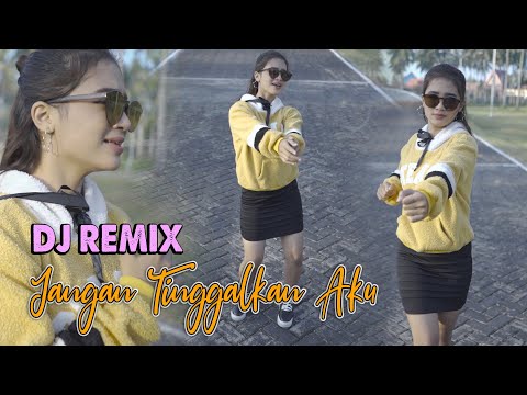 Jangan Tinggalkan Aku (DJ REMIX) - Era Syaqira  //  Aku Hanya Bisa Berkata Sayang