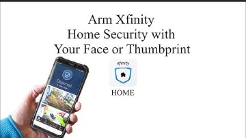 Arm Xfinity Home Security with Your Face or Thumbprint