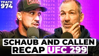 Schaub & Callen Recap UFC 299 and Joshua KO'ing Ngannou | TFATK Ep. 974