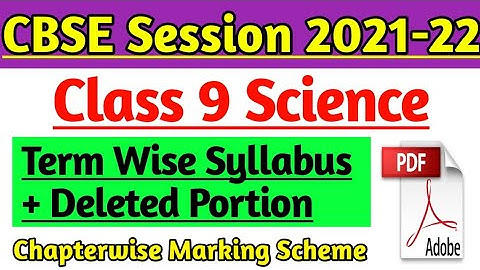 Class 9 Science Deleted Portion, Class 9 Science Term Wise Reduce Syllabus for Session 2021-22 |
