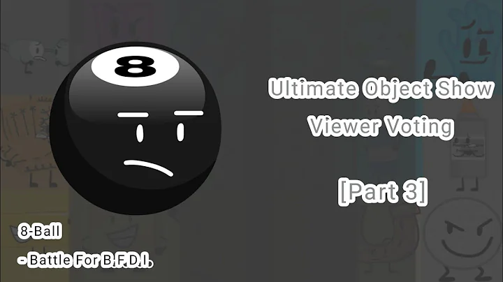 Ultimate Object Show Viewer Voting [Part 3]