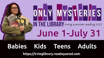 Irving Public Library Summer Reading Challenge: Only Mysteries in the Library