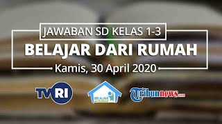 Tribun-video.com - berikut adalah jawaban dari soal belajar rumah di
tvri untuk kelas 1-3 sd dan sederajat hari rabu, 29 april 2020. pada
tingkat kel...