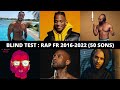 BLIND TEST - RAP FRANÇAIS 2016-2022 (50 EXTRAITS)