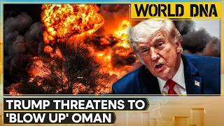 US-Iran War: Trump Threatens To ‘Blow Up’ Oman Amid Hormuz Tensions | WION World DNA