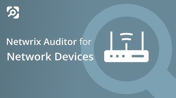 Netwrix Auditor for Network Devices - Overview