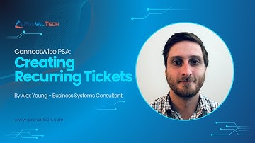 ConnectWise PSA: Creating Recurring Tickets