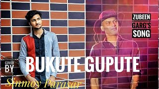 Bukute gupute || zubeen garg cover by sinmoy parasar
#zubeen#garg#bukutegupute#assam#cover very beautiful song garg. he
dedicate t...