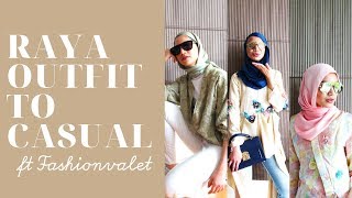 RAYA OUTFIT TO CASUAL OOTD ft FASHIONVALET | RAYA WITH DUCKSCARVES