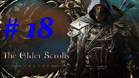 Elder Scrolls Online Xbox One: Templar Healer Gameplay Walkthrough Part 18 - Daughter Of Giants