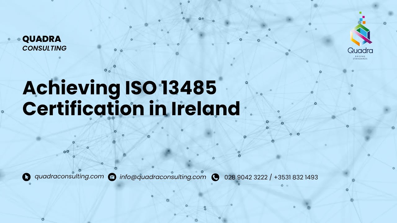 Achieving ISO 13485 Certification in Ireland: A Guide for Medical Device Businesses 2 YouTube player