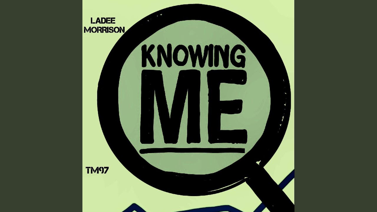 Watch Knowing Me on YouTube Watch Knowing Me on YouTube