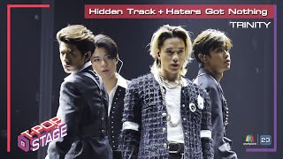 Hidden Track + Haters Got Nothing - TRINITY | T-POP STAGE [TV Show]