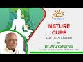 The essence of nature cure insights by dr arun sharma  what why  how