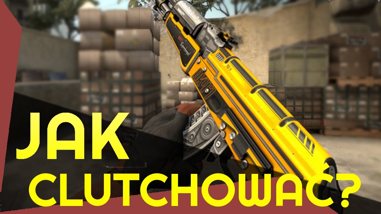 JAK CLUTCHOWAĆ? | Clutch or Kick - CS:GO Poradnik - YouTube