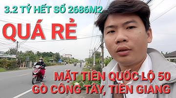 QUÁ RẺ 3.2 TỶ HẾT SỔ 2686M2_ MẶT TIỀN QUỐC LỘ 50-GÒ CÔNG TÂY TIỀN GIANG _0334447430 KHOA BĐS