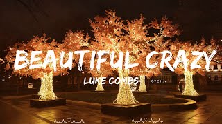 Luke Combs - Beautiful Crazy (Lyrics)  || Floyd Music