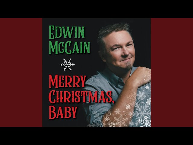Edwin Mccain - Merry Christmas, Baby