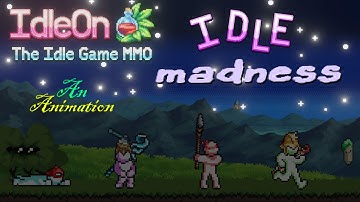 IDLE MADNESS: An Idleon The Idle MMO game animation [VIDEO CONTEST ENTRY]