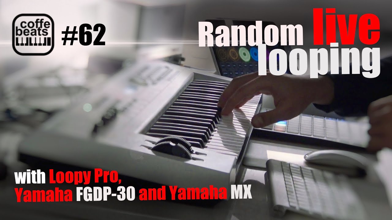 CoffeBeats #62 - Random live looping with Yamahas FGDP-30 and MX