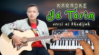 Ya tarim karaoke versi ai khodijah || gitar akustik org 2023