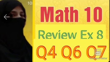 Review Ex 8 [ Q4 Q6 Q7 ] || Math Class 10 || Unit 8 || Ocean of Knowledge