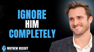 Ignore Him Completely... and Watch What Happens | Matthew Hussey