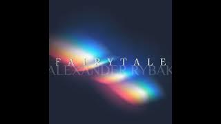 FAIRY TALE-ALEXANDER RYBAK (EXTENDED REMIX)