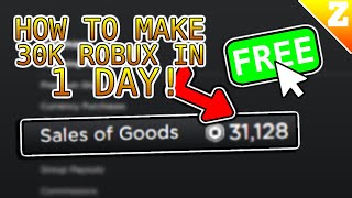 This Is How I Made 30,000 ROBUX in 1 DAY! (and How YOU Can Too!)