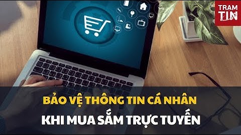 BẢO VỆ THÔNG TIN CÁ NHÂN KHI MUA SẮM TRỰC TUYẾN