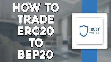 How To Trade ERC20 to BEP20 Tokens with Trust Wallet (Quick Tutorial)