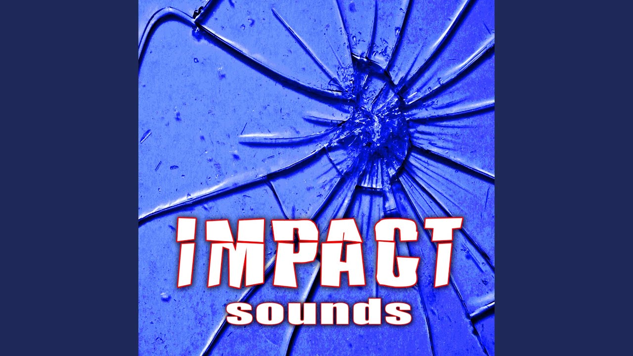 Heavy Glass Impact Smash